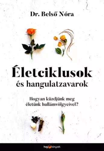 Dr. Belső Nóra - Életciklusok és hangulatzavarok (e-könyv)