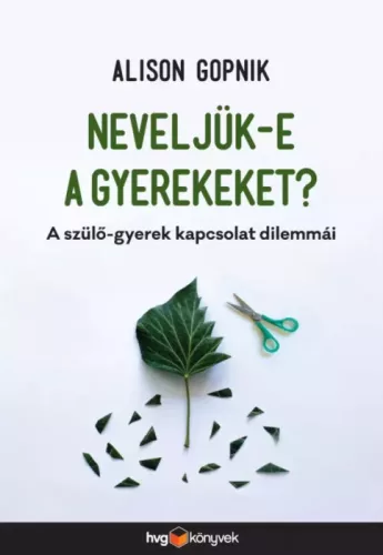 Alison Gopnik - Neveljük-e a gyerekeket? (e-könyv)