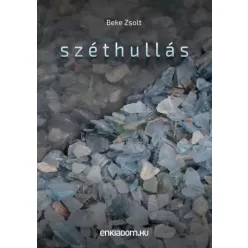 Beke Zsolt - Széthullás (e-könyv)