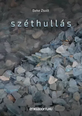Beke Zsolt - Széthullás (e-könyv)