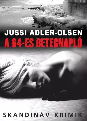 Jussi Adler-Olsen - A 64-es betegnapló (e-könyv)