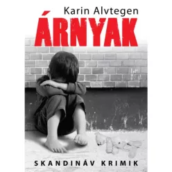 Karin Alvtegen - Árnyak (e-könyv)