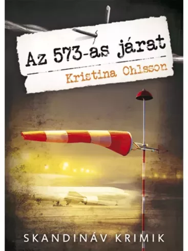 Kristina Ohlsson - Az 573-as járat (e-könyv)
