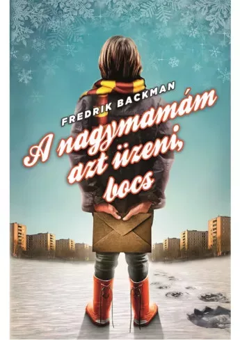 Fredrik Backman - A nagymamám azt üzeni, bocs (e-könyv)