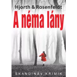 Hans Rosenfeldt, Michael Hjorth - A néma lány (e-könyv)