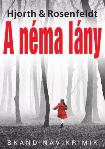 Hans Rosenfeldt, Michael Hjorth - A néma lány (e-könyv)