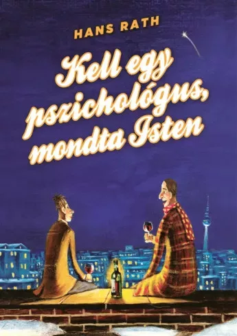 Hans Rath - Kell egy pszichológus, mondta Isten (e-könyv)