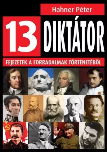 Hahner Péter - 13 diktátor (e-könyv)