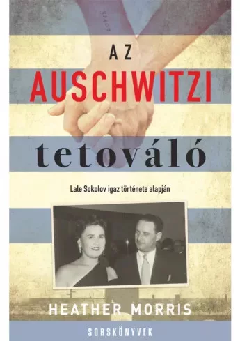 Morris Heather - Az auschwitzi tetováló (e-könyv)