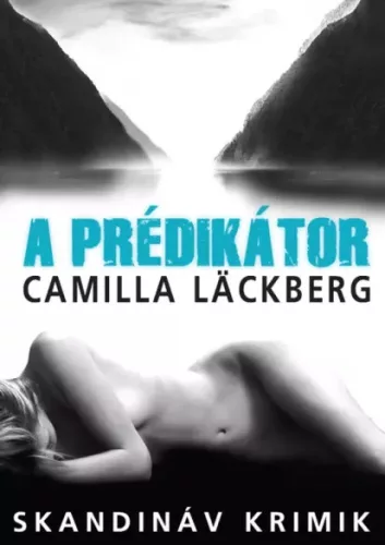 Camilla Läckberg - A Prédikátor (e-könyv)