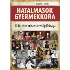 Hahner Péter - Hatalmasok gyermekkora (e-könyv)