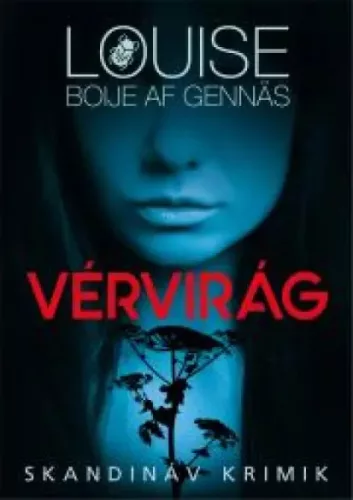 Louise Boije af Gennäs - Vérvirág (e-könyv)