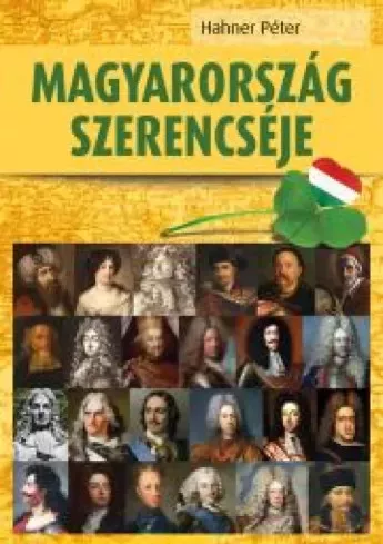 Hahner Péter - Magyarország szerencséje (e-könyv)