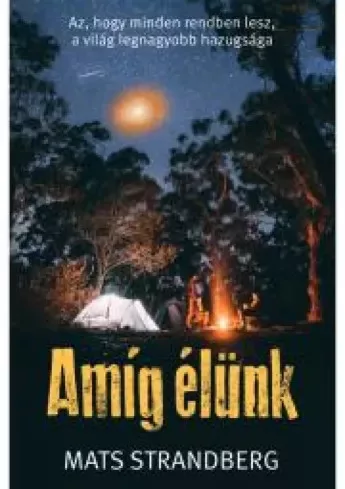 Mats Strandberg - Amíg élünk (e-könyv)