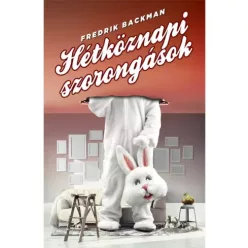 Fredrik Backman - Hétköznapi szorongások (e-könyv)