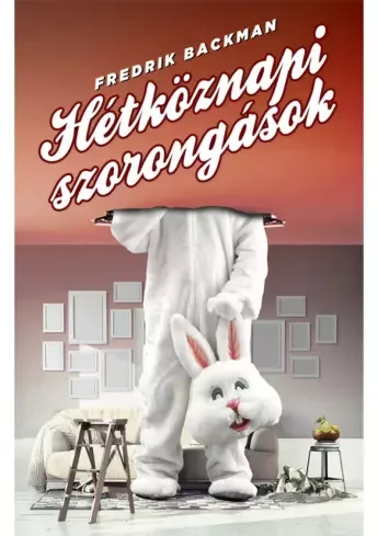 Fredrik Backman - Hétköznapi szorongások (e-könyv)