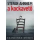 Stefan Ahnhem - A kockavető (e-könyv)