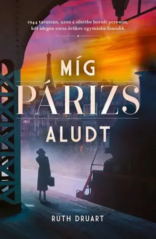 Ruth Druart - Míg Párizs aludt (e-könyv)