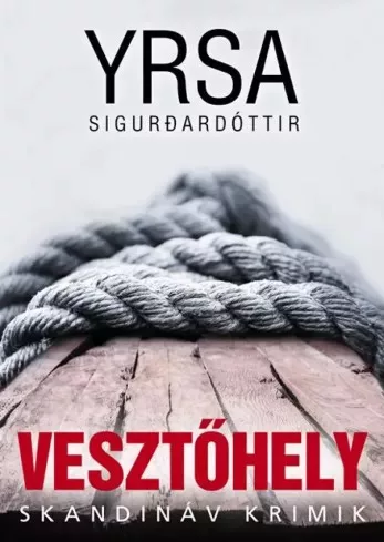 Yrsa Sigurðardóttir - Vesztőhely (e-könyv)