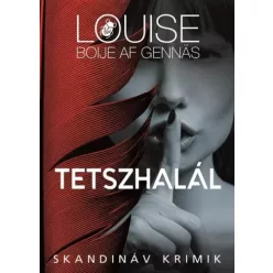 Louise Boije af Gennäs - Tetszhalál (e-könyv)
