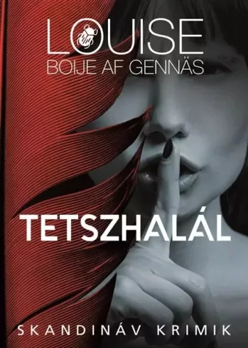 Louise Boije af Gennäs - Tetszhalál (e-könyv)