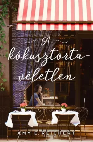 Amy E. Reichert - A kókusztorta-véletlen (e-könyv)