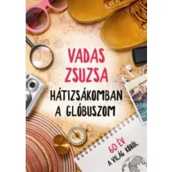 Vadas Zsuzsa - Hátizsákomban a glóbuszom (e-könyv)