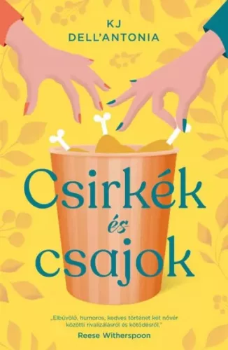 KJ Dell'Antonia - Csirkék és csajok (e-könyv)