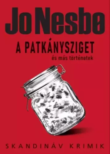 Jo Nesbø - A Patkánysziget és más történetek (e-könyv)