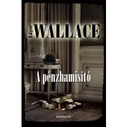 Edgar Wallace - A pénzhamisító (e-könyv)