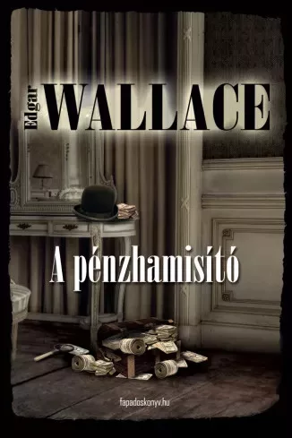 Edgar Wallace - A pénzhamisító (e-könyv)