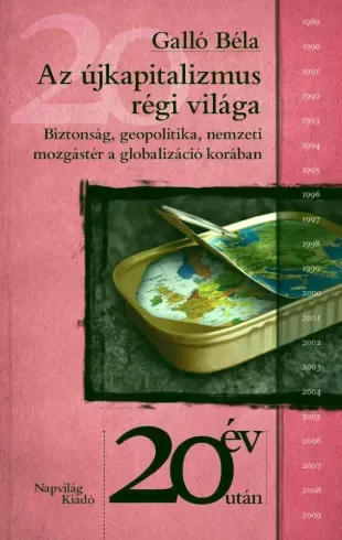 Galló Béla - Az újkapitalizmus régi világa (e-könyv)