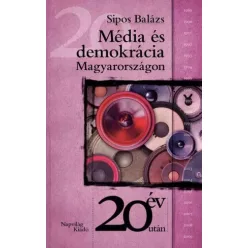   Sipos Balázs - Média és demokrácia Magyarországon (e-könyv)