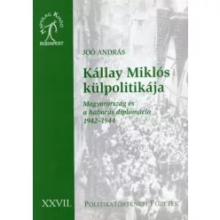Joó András - Kállay Miklós külpolitikája (e-könyv)