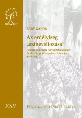Egry Gábor - Az erdélyiség „színeváltozása” (e-könyv)