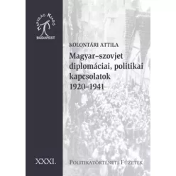   Kolontári Attila - Magyar–szovjet diplomáciai kapcsolatok 1920–1941 (e-könyv)