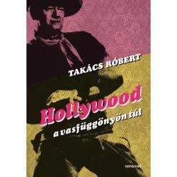   Takács  Róbert - Hollywood a vasfüggönyön túl (e-könyv)