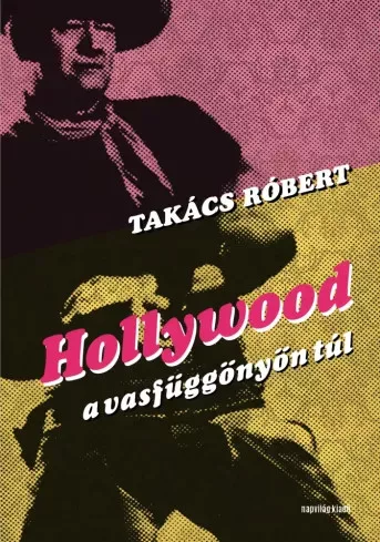 Takács  Róbert - Hollywood a vasfüggönyön túl (e-könyv)