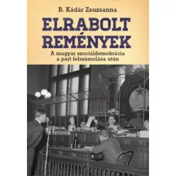 B. Kádár Zsuzsanna - Elrabolt remények (e-könyv)