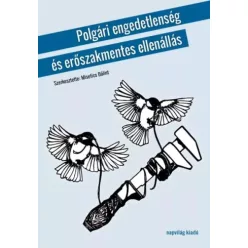   Misetics Bálint (szerk.) - Polgári engedetlenség és erőszakmentes ellenállás (e-könyv)
