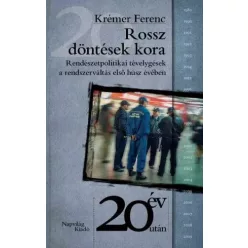 Krémer Ferenc - Rossz döntések kora (e-könyv)
