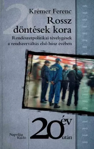 Krémer Ferenc - Rossz döntések kora (e-könyv)