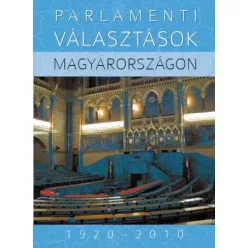   Földes György (szerk.) - Parlamenti választások Magyarországon, 1920–2010 (e-könyv)