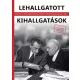 Baráth Magdolna (szerk.), Feitl István (szerk.) - Lehallgatott kihallgatások (e-könyv)