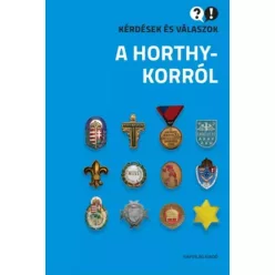   Egry Gábor, Ignácz Károly, Konok Péter, Sipos Balázs - Kérdések és válaszok a Horthy-korról (e-könyv)