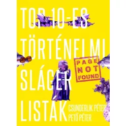   Csunderlik Péter, Pető Péter - Top 10-es történelmi slágerlisták (e-könyv)