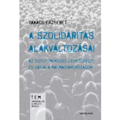   Takács Erzsébet - A szolidaritás alakváltozásai (e-könyv)