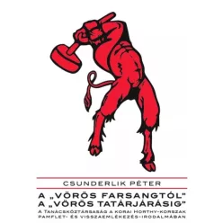   Csunderlik Péter - A „vörös farsangtól” a „vörös tatárjárásig” (e-könyv)