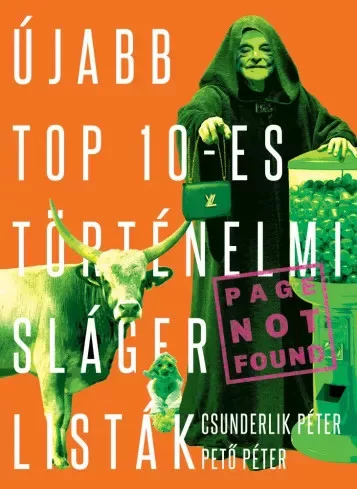 Csunderlik Péter, Pető Péter - Újabb TOP 10-es történelmi slágerlisták (e-könyv)