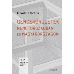   Kováts  Eszter - Genderőrületek Németországban és Magyarországon (e-könyv)